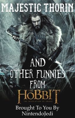 Majestic Thorin (and Other Funnies from The Hobbit)