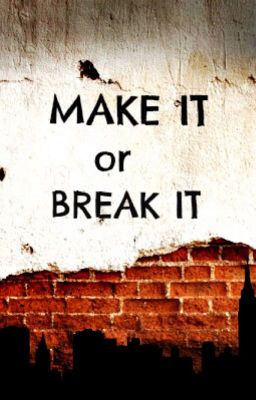 Make It or Break It