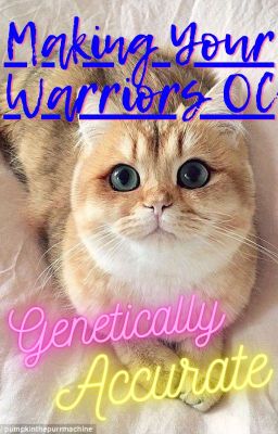 Making Your Warriors OC's Genetically Accurate!