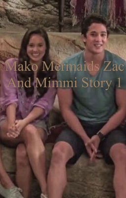 Mako Mermaids Zac and Mimmi Story 1