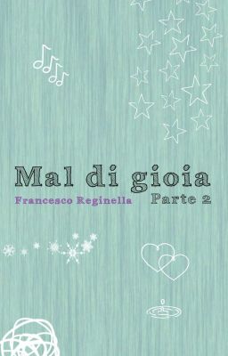 Mal di gioia - Parte 2