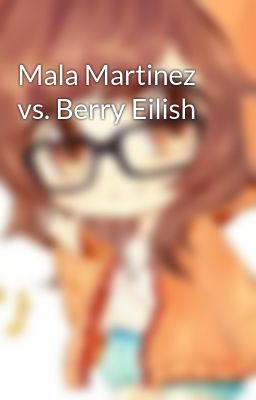 Mala Martinez vs. Berry Eilish