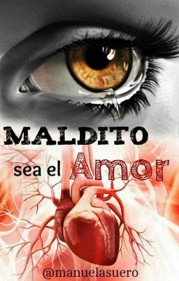 ¡Maldito Sea el Amor!