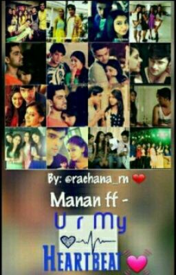 Manan ff - U r my heartbeat