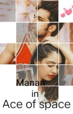 Manan in ace of space 