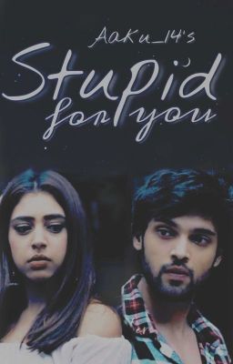 MaNan- Stupid for you (OS)