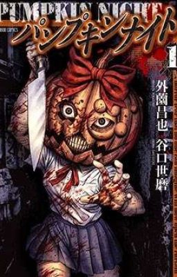 [ Manga ]Pumpkin Night ( Bí Ngô Cuồng Sát)