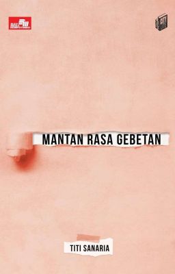 Mantan Rasa Gebetan (Terbit)