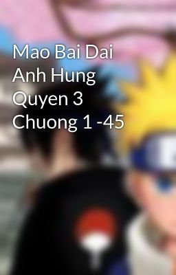 Mao Bai Dai Anh Hung Quyen 3 Chuong 1 -45