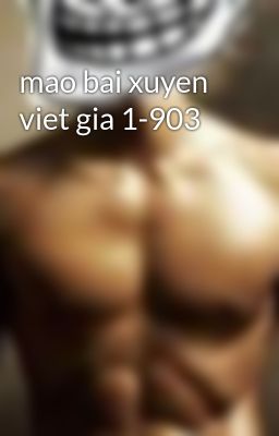 mao bai xuyen viet gia 1-903