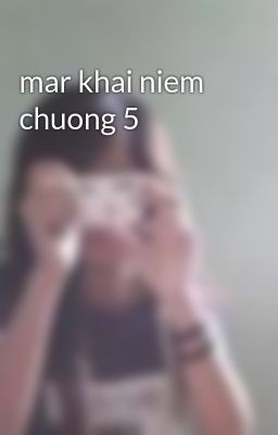 mar khai niem chuong 5