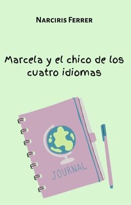 Marcela y el chico de los cuatro idiomas. #1 ✔️ 