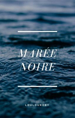 MARÉE NOIRE