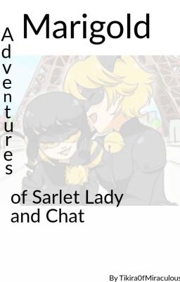 Marigold; Adventures of Scarlet Lady and Chat