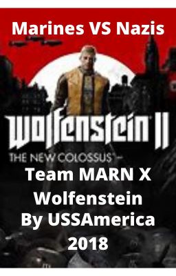 Marines vs Nazis! (Team MARN x Wolfenstein crossover)