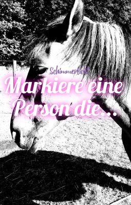 Markiere eine Person die...