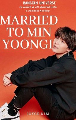 ☆||MARRIED TO MIN YOONGI|| YOONGI FF X BTS||COMPLETED||☆