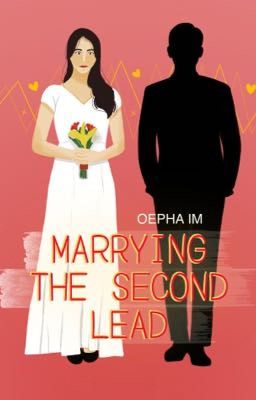 Marrying The Second Lead (END)