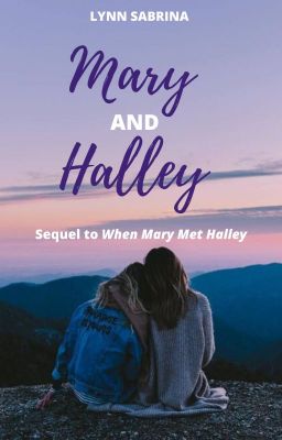 Mary and Halley (sequel to When Mary Met Halley)