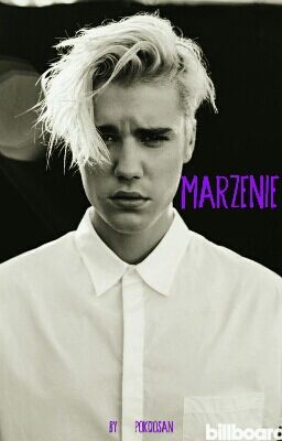 Marzenie ~ Justin Bieber