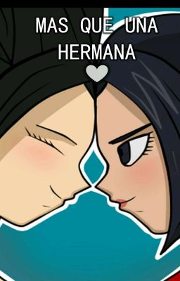 Mas Que Una Hermana (Kale x caulifla)