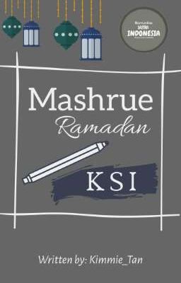 Mashrue Ramadan KSI [√]