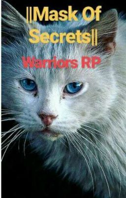 <Mask of Secrets> Warriors RP