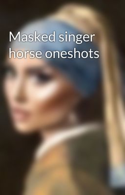 Masked singer horse oneshots