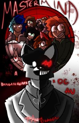 Mastermind (A Danganronpa/OC AU)