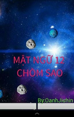 MẬT NGỮ 12 CHÒM SAO