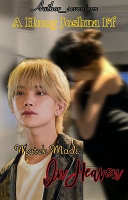 Match Made in Heaven | Hong Joshua's FF