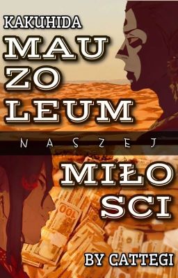 Mauzoleum naszej miłości (KakuHida)