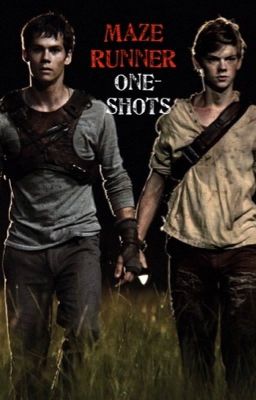 Maze Runner One-Shots 