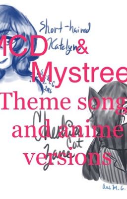 MCD and Mystreet theme songs and them as Anime characters!