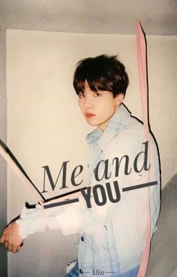 Me And You - Yoongi