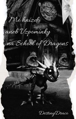 Mé hnízdo aneb Vzpomínky na School of Dragons