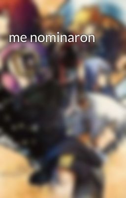 me nominaron 