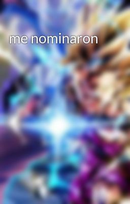 me nominaron 