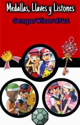 Medallas, Llaves y Listones (Ash x May, Dawn & Serena)