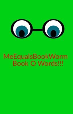 MeEqualsBookWorm Thesaurus