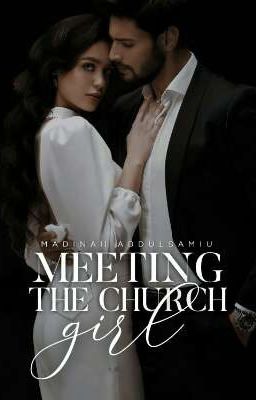 Meeting The Church Girl (NaNoWriMo2022) 