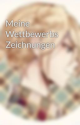 Meine Wettbewerbs Zeichnungen