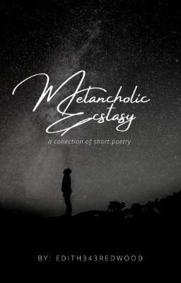 melancholic ecstasy 