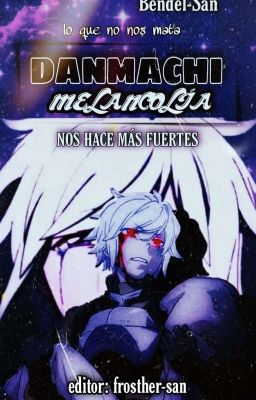 Melancolía - Danmachi