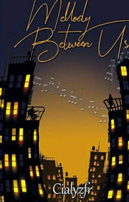 Melody between Us  [SUDAH TERBIT]