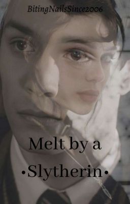 »Melt by a Slytherin« - Tom Riddle x oc