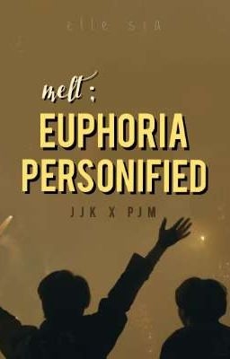 melt ; euphoria personified [ JIKOOK ]