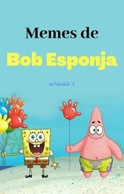 Memes de Bob Esponja.