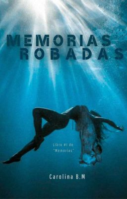 Memorias Robadas [Memorias #1]