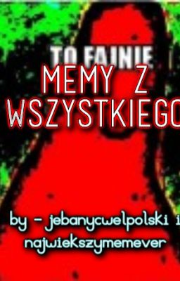 Memy z wszystkiego